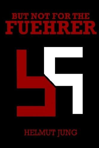 But Not for the Fuehrer