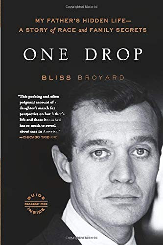 One Drop: My Father's Hidden Life--A Story of Race and Family Secrets