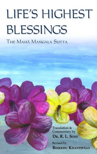 Life's Highest Blessings: The Maha Mangala Sutta