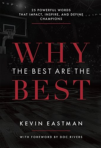 Why the Best Are the Best: 25 Powerful Words That Impact, Inspire, and Define Champions